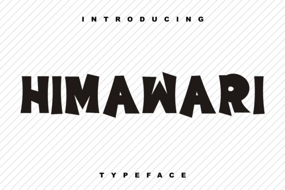 Himawari: A Display Font for Bold and Beautiful Editorial Designs