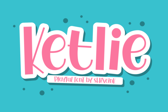 Ketlie: A Joyful Display Font for Creative Projects