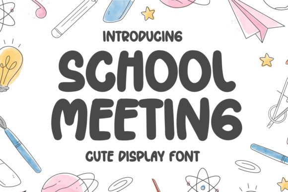 School Meeting: A Cute Display Font for Marketing Campaigns