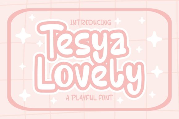 Tesya Lovely: A Display Font for Playful Campaigns