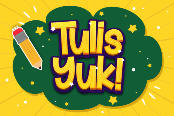 Tulis Yuk: A Fun and Playful Display Font for Creative Projects